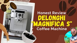 Honest Review DeLonghi Magnifica S Bean to Cup Coffee Machine [upl. by Htepsle]