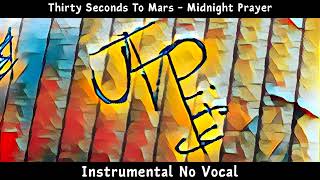 Thirty Seconds To Mars — Midnight Prayer  Instrumental No Vocal [upl. by Ainav]