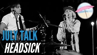 July Talk  Headsick Live at the Edge [upl. by Thedrick91]