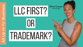 Form an LLC or Trademark Registration Which Comes First  A Trademark Attorney Explains [upl. by Fischer174]