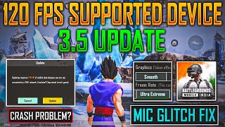 More 120 Fps Supported Device  Official 2MB Patch Update  Mic Glitch Issue Fix in Bgmi 35 update [upl. by Shiff]