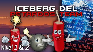 Iceberg del PetardosTeam  NIVEL 1 amp 2 [upl. by Ninaj]