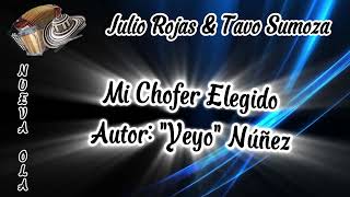 Mi Chofer Elegido Letra  Julio Rojas amp Tavo Sumoza [upl. by Are]