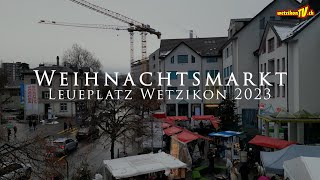 Weihnachtsmarkt Wetzikon 2023 [upl. by Ahsasal686]