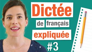 Dictée de français corrigée et expliquée  3 [upl. by Nalad]