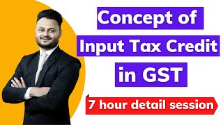 Complete Analysis of Input Tax Credit in GST Input Tax Credit ITC [upl. by Hannon]