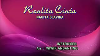 INSTRUMEN REALITA CINTA original artis NAGITA SLAVINA Arr WIWIK ANDANTINO [upl. by Ardnoet]