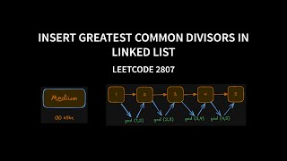 Insert Greatest Common Divisors in Linked List  Leetcode 2807  Java [upl. by Sordnaxela619]