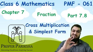 78 Cross Multiplication amp Simplest Form amp Example  Class 6 Math Chap 7  ProperPariksha  Arslan [upl. by Aneehsram787]