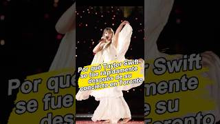 ¿Alguna vez te has preguntado por qué Taylor Swift se fue apresuradamente después de su concierto en [upl. by Neerahs]