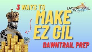 FFXIV  Easy Gil Prep Guide for Dawntrail Launch [upl. by Anairt]