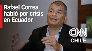 Rafael Correa habló con CNN por crisis en Ecuador Cree que falta un cambio de gabinete  CNN Prime [upl. by Barclay]