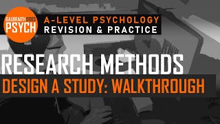 Designing Studies Walkthrough AQA ALevel Psychology [upl. by Edward]