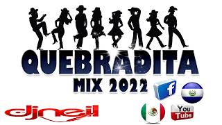 QUEBRADITA 2022 MIX DEEJAY NEIL [upl. by Yxor926]