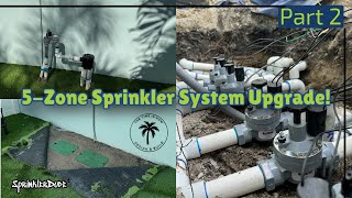 5Zone Sprinkler System Upgrade  Part 2 [upl. by Unni]