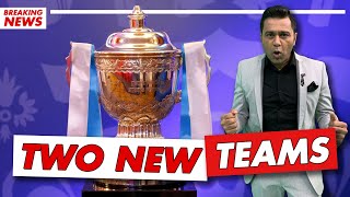 2 NEW TEAMS in the IPL from 2022  Cricket Aakash  Indian Premier League NEWS [upl. by Chuck]