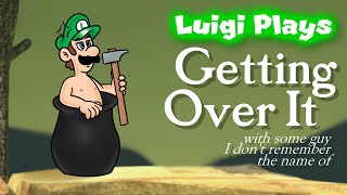 Luigi Plays GETTING OVER ITTT [upl. by Autumn]