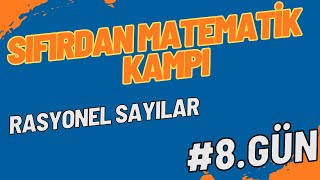 Rasyonel Sayılar  Sıfırdan Matematik Kampı  8Gün sıfırdanmatematik [upl. by Ethben]