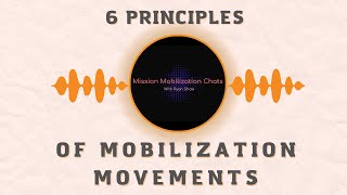 42 Six Principles of Mobilization Movements [upl. by Dunseath]