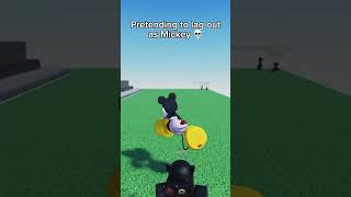 Pretending to LAG OUT as MICKEY 😭🙏 roblox funny [upl. by Nylkcaj]