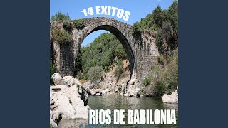 Rios de Babilonia [upl. by Fabiolas]