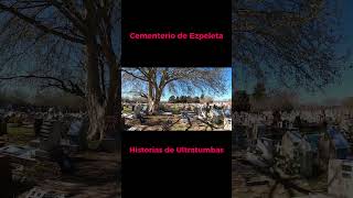 Cementerio de Ezpeleta I Historias de Ultratumbas [upl. by Trebla]