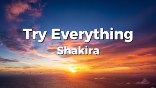 Shakira  Try Everything Lyric Video [upl. by Anirat]