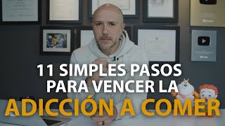 11 Simples Pasos Para Vencer La Adicción A Comer  Dr Carlos Jaramillo [upl. by Ellednahc]