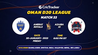 🔴 LIVE MATCH 22  Amerat Royals vs Azaiba XI  Oman D20 2023 [upl. by Sined]