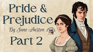 Pride and Prejudice by Jane Austen  Part 2 [upl. by Nywde140]