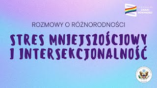 Rozmowy o różnorodności Włączająca komunikacja i stres mniejszościowy [upl. by Ardath]