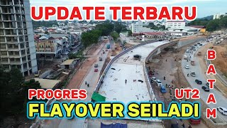 Update terbari progres flayover seiladi batam [upl. by Teddman538]