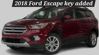 2018 Ford Escape a new key added [upl. by Fidelio]