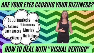 Are your eyes causing your dizziness How to deal with visual symptoms in PPPD amp chronic dizziness [upl. by Notsej]