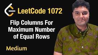 Flip Columns For Maximum Number of Equal Rows  Leetcode 1072  Python [upl. by Anerom]