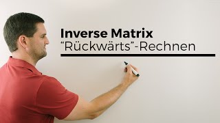 Inverse Matrix zum quotRückwärtsquotRechnen bei Übergangsprozessen  Mathe by Daniel Jung [upl. by Llevra]