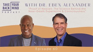 Proof of Heaven The Science Behind the NearDeath Experience amp Consciousness w Dr Eben Alexander [upl. by Beshore]