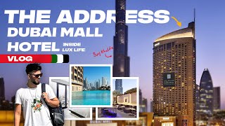 Dubai Trip Vlog  The Address Dubai Mall Hotel Review amp Tour  Stunning Burj Khalifa View [upl. by Lezirg208]