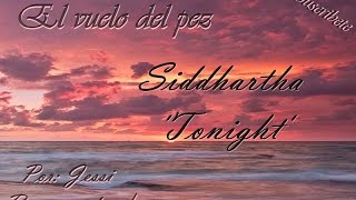 Tonight  Siddhartha  Letra [upl. by Merfe565]