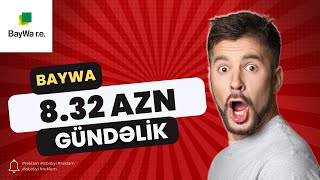 GÜNLÜK 832 AZN QAZANDIRAN YENİ SAYT  BAYWA  INTERNETDEN PUL QAZANMAQ 2024 [upl. by Alekal]