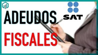 ADEUDOS y CRÉDITOS FISCALES del SAT  Cómo consultarlos y pagarlos  Contador Contado [upl. by Lehacim]