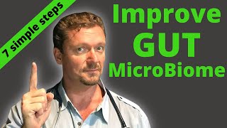 7 Simple Steps to Improve Your GUT MICROBIOME Gut Bacteria Fix 2024 [upl. by Yulma]