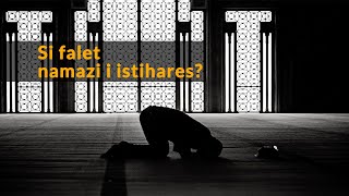 Si falet namazi i istihares  Namazi i istaharës  Duaja e istiharës në shqip [upl. by Robbins45]