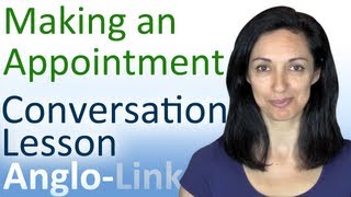 Making an Appointment  English Conversation Lesson [upl. by Fiertz]