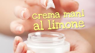 CREMA MANI AL LIMONE FATTA IN CASA DA BENEDETTA  Homemade Lemon Hand Cream [upl. by Eatnwahs]