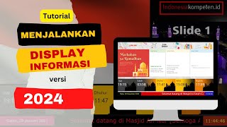 Tutorial Menjalankan Aplikasi Display Informasi Terbaru Versi 2024 kiosk displayinformasi [upl. by Qirat378]