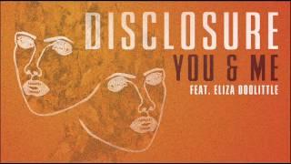 Disclosure  You amp Me ft Eliza Doolittle Official Audio [upl. by Oinegue632]