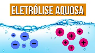 ELETRÓLISE AQUOSA o que é e como ocorre  RESUMO DE QUÍMICA PARA O ENEM [upl. by Carny]