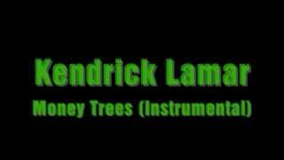 Kendrick Lamar  Money Trees Instrumental [upl. by Modnar448]