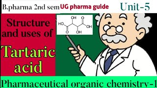 Structure and uses of Tartaric acid  pharmaceutical organic chemistry1  unit5 [upl. by Mariann]